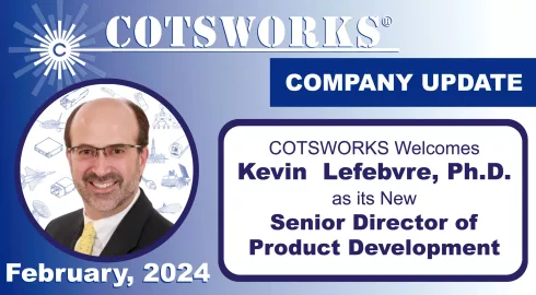 COTSWORKS Welcomes Kevin Lefebvre, Ph.D.