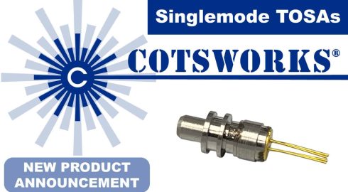 COTSWORKS Releases New Singlemode TOSA