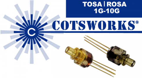 COTSWORKS is now supporting 1-10G 850nm Multimode TOSAs and ROSAs